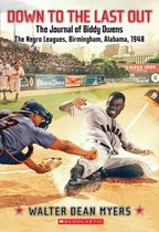 Down to the Last Out: The Journal of Biddy Owens, the Negro Leagues
