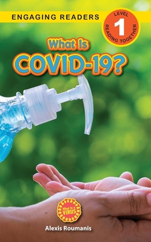 What Is Covid-19?- What Is COVID-19? (Engaging Readers, Level 1)