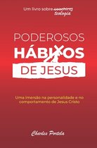 Poderosos hábitos de Jesus