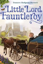 The Frances Hodgson Burnett Essential Collection- Little Lord Fauntleroy