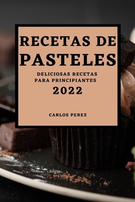 Recetas de Pasteles 2022 - cover
