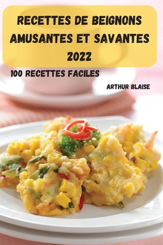 Recettes de Beignons Amusantes Et Savantes 2022 - cover