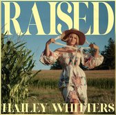 Hailey Whitters - Raised (CD)