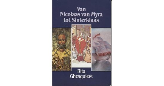 Van Nicolaas van Myra tot Sinterklaas