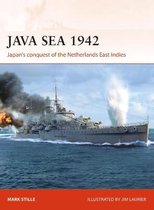 Java Sea 1942 Japan's conquest of the Netherlands East Indies 344 Campaign