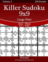 Killer Sudoku 9x9 Large Print - Easy to Hard - Volume 5 - 270 Puzzles