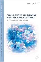 Key Themes in Policing- Challenges in Mental Health and Policing