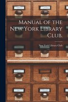 Manual of the New York Library Club.