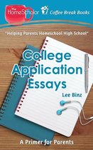 The Homescholar's Coffee Break Book- College Application Essays