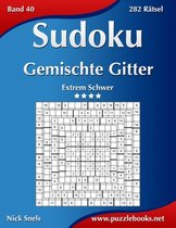 Sudoku Gemischte Gitter - Extrem Schwer - Band 40 - 282 Ratsel