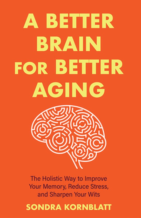 A Better Brain for Better Aging - cover