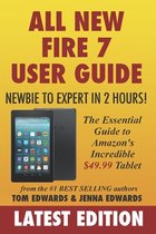All-New Fire 7 User Guide - Newbie to Expert in 2 Hours!