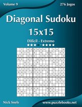 Diagonal Sudoku 15x15 - Dificil ao Extremo - Volume 9 - 276 Jogos
