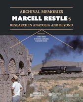 Archival Memories: Marcell Restle's Research in Anatolia and Beyond