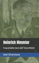 I Signori Della Guerra- Heinrich Himmler