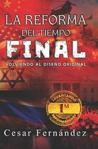 La reforma del Tiempo Final