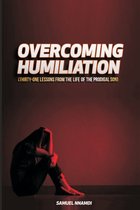 Overcoming Humiliation
