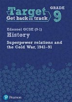 Target Grade 9 Edexcel GCSE (9-1) History Superpower Relations and the Cold War 1941-91 Workbook