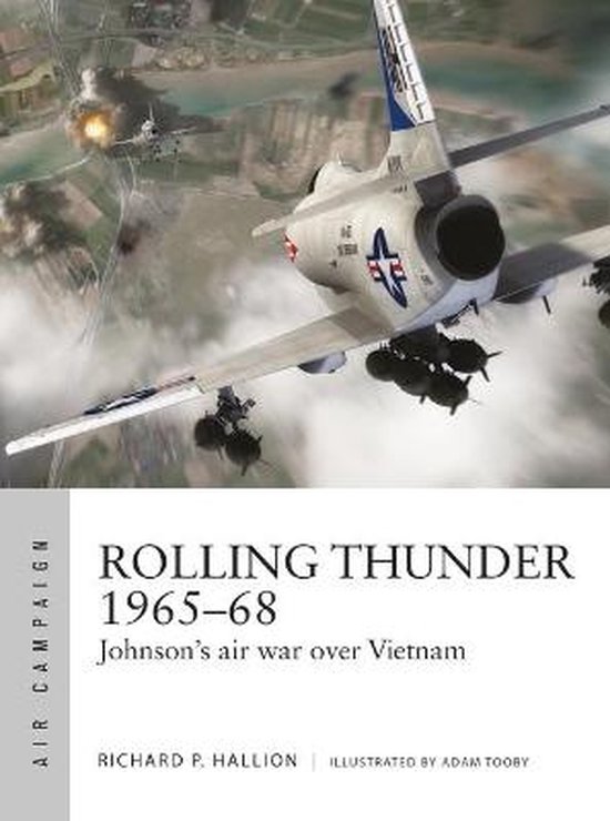 Rolling Thunder 1965-68, Richard P. Hallion | 9781472823205 | Livres | bol