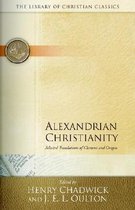 The Library of Christian Classics- Alexandrian Christianity