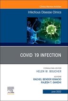 The Clinics: Internal Medicine Volume 36-2 - Covid 19 Infection, An Issue of Infectious Disease Clinics of North America, E-Book