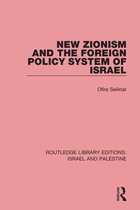 Routledge Library Editions: Israel and Palestine - New Zionism and the Foreign Policy System of Israel (RLE Israel and Palestine)