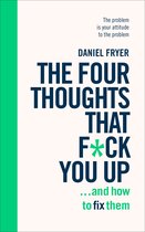 The Four Thoughts That Fck You Up a