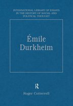 International Library of Essays in the History of Social and Political Thought - Émile Durkheim
