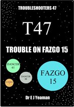 Trouble on Fazgo 15 (Troubleshooters 47)