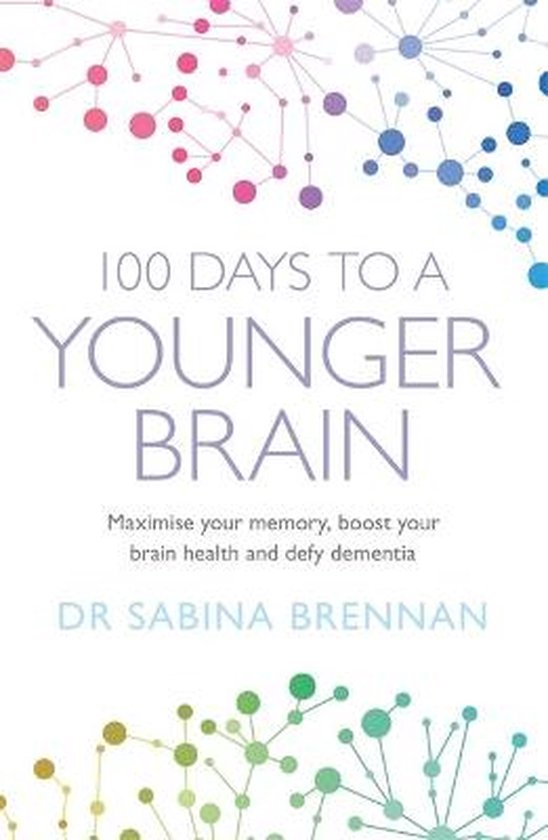 Dr Sabina Brennan - 100 Days to a Younger Brain