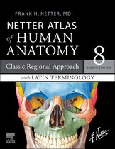 Netter Basic Science - Netter Atlas of Human Anatomy: Classic Regional Approach with Latin Terminology