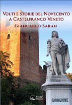 Volti e storie del Novecento a Castelfranco Veneto