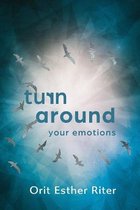 Turn Around- Turn Around Your Emotions