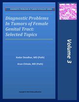 DIAGNOSTIC PROBLEMS IN TUMOR PATHOLOGY SERIES 3 - Diagnostic Problems in Tumors of Female Genital Tract: Selected Topics