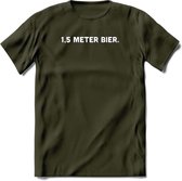 1.5 meter Bier T-Shirt | Unisex Kleding | Dames - Heren Feest shirt | Drank | Grappig Verjaardag Cadeau tekst | - Leger Groen - XL