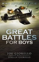 Great Battles for Boys - Great Battles for Boys WWII Pacific