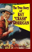 The True Story of Ray  Crash  Corrigan