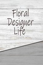 Floral Designer Life