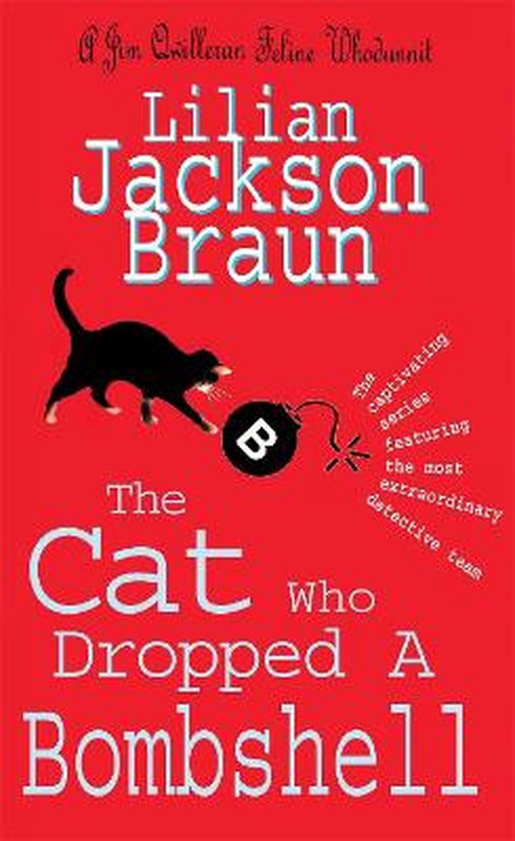 Cat Who Dropped A Bombshell - Lilian Jackson Braun
