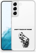 Telefoonhoesje Geschikt voor Samsung Galaxy S22 Plus Back Cover Siliconen Hoesje Transparant Gun Don't Touch My Phone