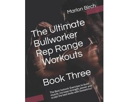 Bullworker Power-The Ultimate Bullworker Rep Range Workouts Book Three