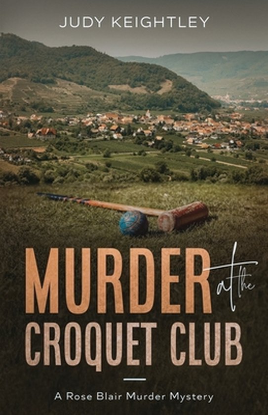 Rose Blair Murder Mystery- Murder at the Croquet Club - cover