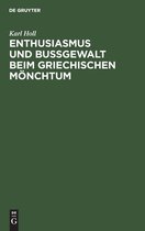 Enthusiasmus Und Bussgewalt Beim Griechischen Moenchtum