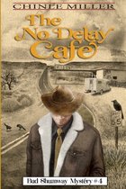 Bud Shumway Mystery-The No Delay Cafe