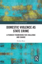 Crimes of the Powerful - Domestic Violence as State Crime
