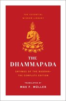 The Essential Wisdom Library - The Dhammapada