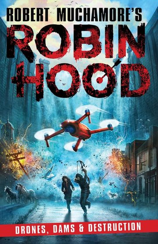Robert Muchamore's Robin Hood - Robin Hood 4: Drones, Dams & ... - cover