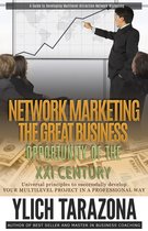 Network Marketing Multilevel in Action 3 - Network Marketing the Great Business Opportunity of the XXI Century