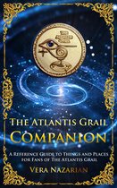 The Atlantis Grail Superfan Extras Series - The Atlantis Grail Companion