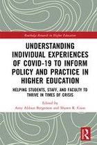 Routledge Research in Higher Education - Understanding Individual Experiences of COVID-19 to Inform Policy and Practice in Higher Education